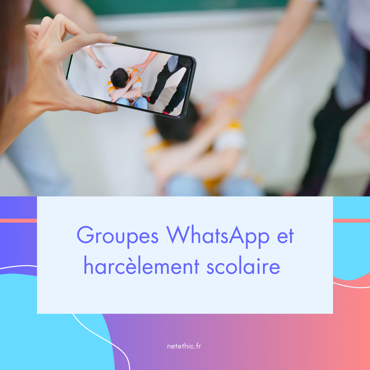 Groupes WhatsApp et harcèlement scolaire