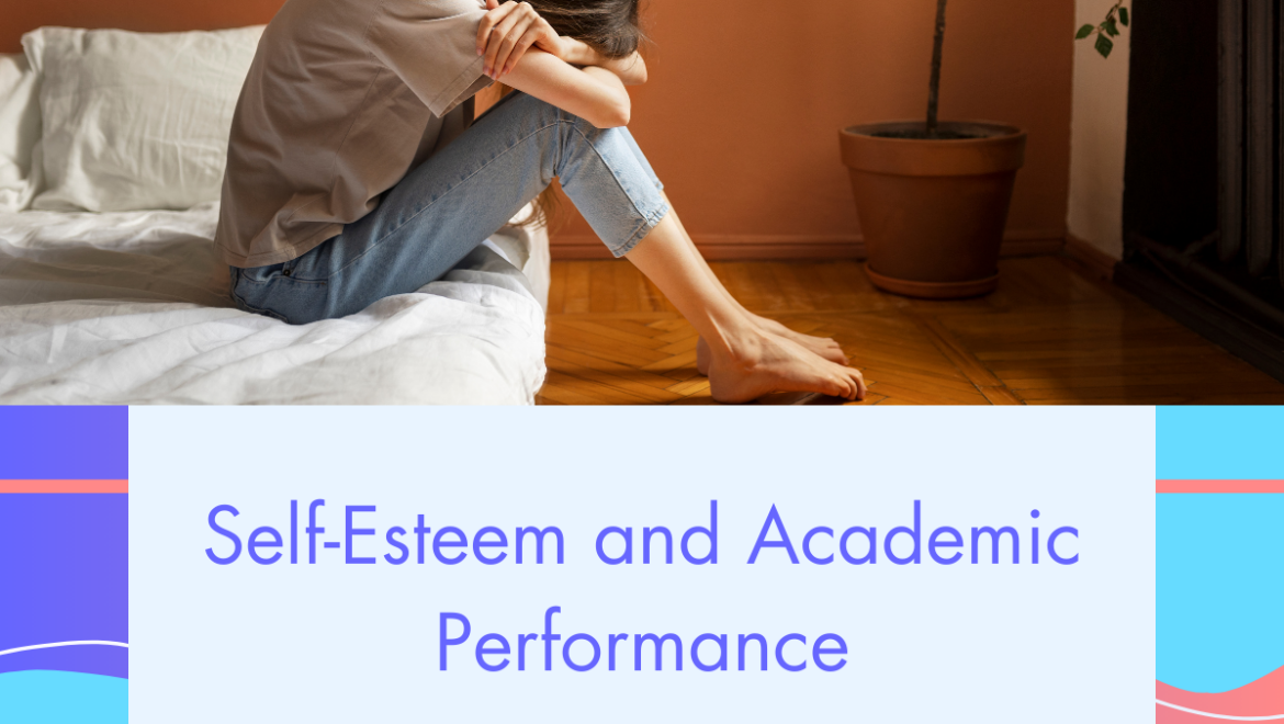 Self-esteem and academic performance