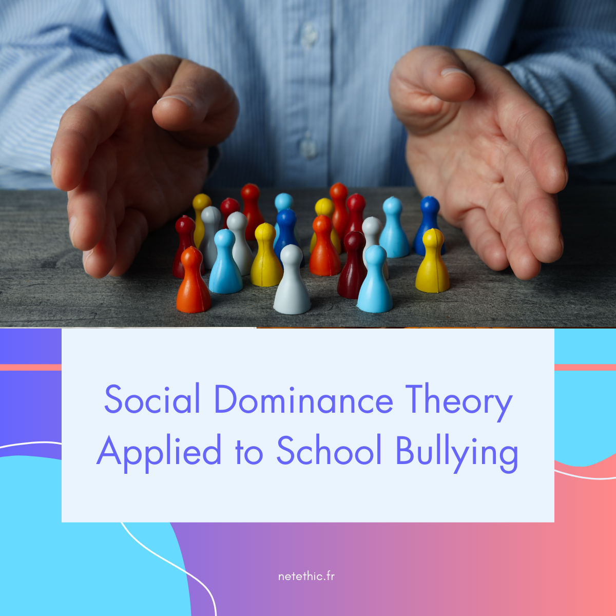 Social dominance theory applied to school bullying
